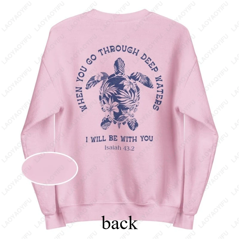 When You Go Through Deep Waters Sweatshirt Vintage Floral Turtle Beachy Christian Pullover Women Men Bible Verse Summer Hoodie