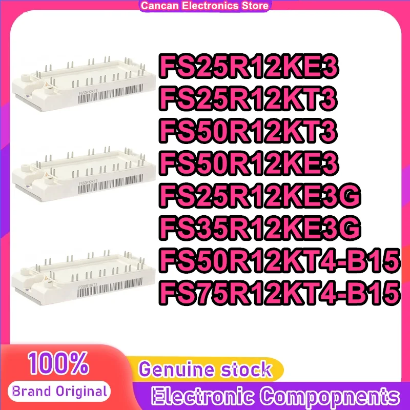 

FS25R12KE3 FS25R12KT3 FS50R12KT3 FS50R12KE3 FS25R12KE3G FS35R12KE3G FS50R12KT4-B15 FS75R12KT4-B15 NEW AND ORIGINAL MODULE