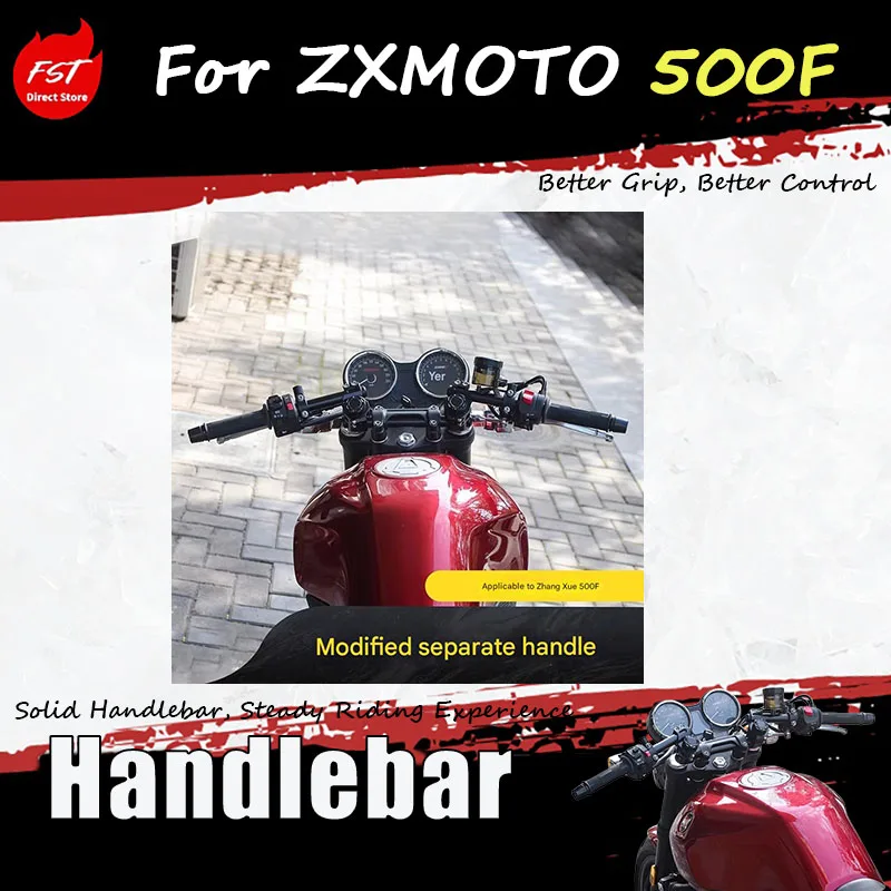 For ZXMOTO 500F, the separate handlebar modification includes adjustable handlebars and a split-type handlebar accessory.