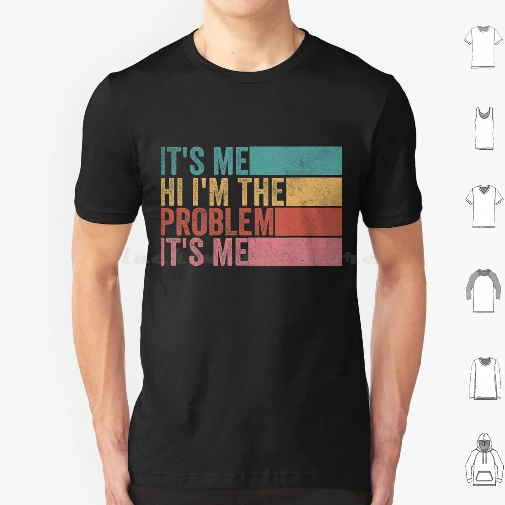 Its Me Hi Im The Problem T Shirt Cotton Men Women DIY Print Song Music Lyrics Band Album Funny Cute Singer Pop Love Musician