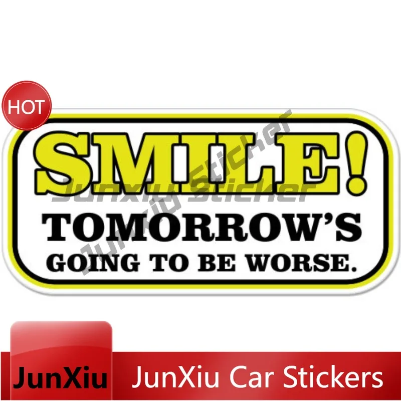 Funny Text Smile Tomorrow's Going To Be Worse Fun Car Stickers for Car and Motorcycle Bumper Decal Styling