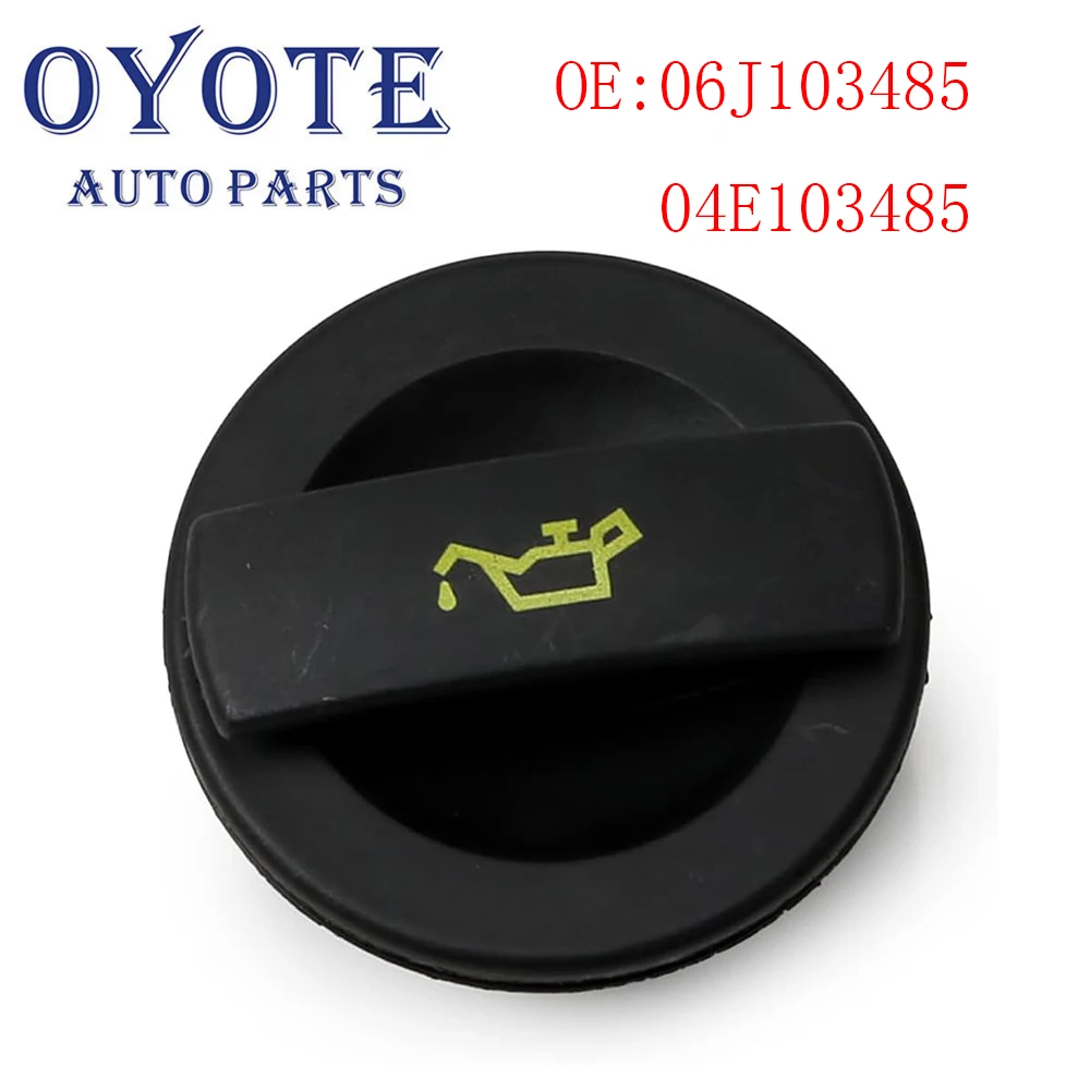 OYOTE  Engine Oil Filler Cover Lid Cap 06C103485N 06C103485 06J103485 For A4 2.0 3.0 3.2 A4 A6 A7 Q5 For EOS Golf Passat B6