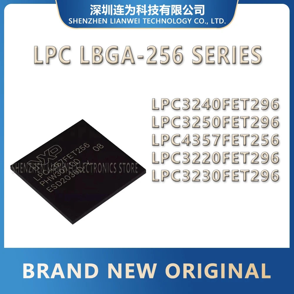 

LPC3240FET296 LPC3250FET296 LPC4357FET256 LPC3220FET296 LPC3230FET296 LPC3240 LPC3250 LPC4357 LPC3220 LPC3230 LPC IC MCU Chip