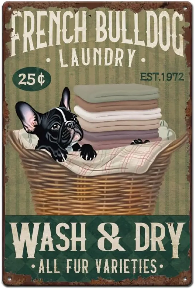 SUPERDANT French Bulldog Laundry Metal Tin Sign Wash and Dry Vintage Metal Poster Black Dog Art Sign Funny Washroom Decor Gift f