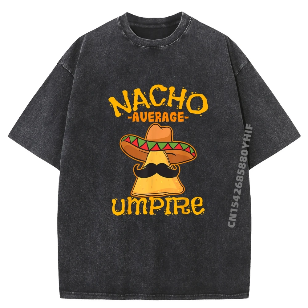 

Nacho Average Umpire Классические мужские футболки Футболки с графическим рисунком Мужская уличная футболка с принтом Ретро мытые футболки