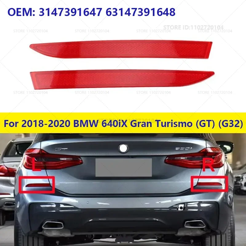 

For 2018-2020 BMW 640iX Gran Turismo (GT) (G32) Rear Reflector Bumpers 3147391647 63147391648