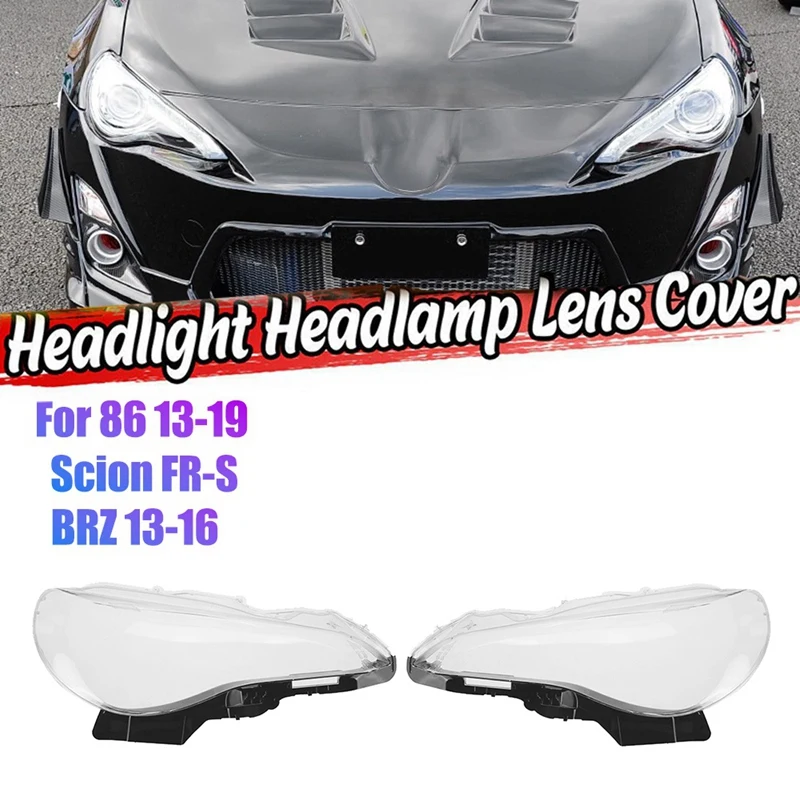 

Front Headlight Lens Cover Lampshade For Toyota 86 13-19/Scion FR-S/Subaru BRZ 13-16 Head Light Lamp Shell Shade Case