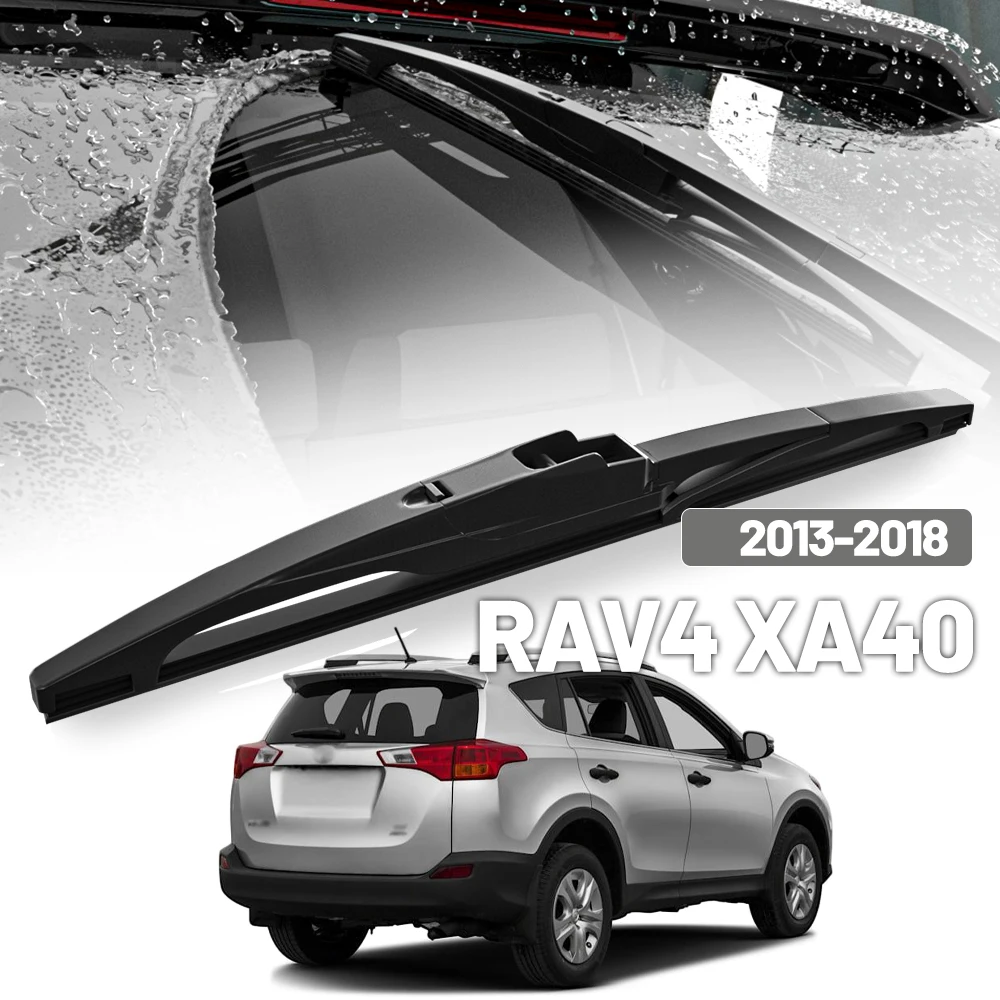 

Для Toyota RAV4 XA40 MK4 2013-2018 2015 2016 2017: Задний стеклоочиститель (щетка) для ветрового стекла и стекла багажника, аксессуары, 10 дюймов