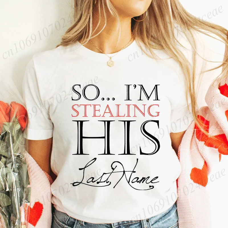 Men Women's T-shirt I Stole Her Hear/so I'm Stealing His Last Name Funny Fashion Couple Short Sleeved T-shirt Love Couples Shirt