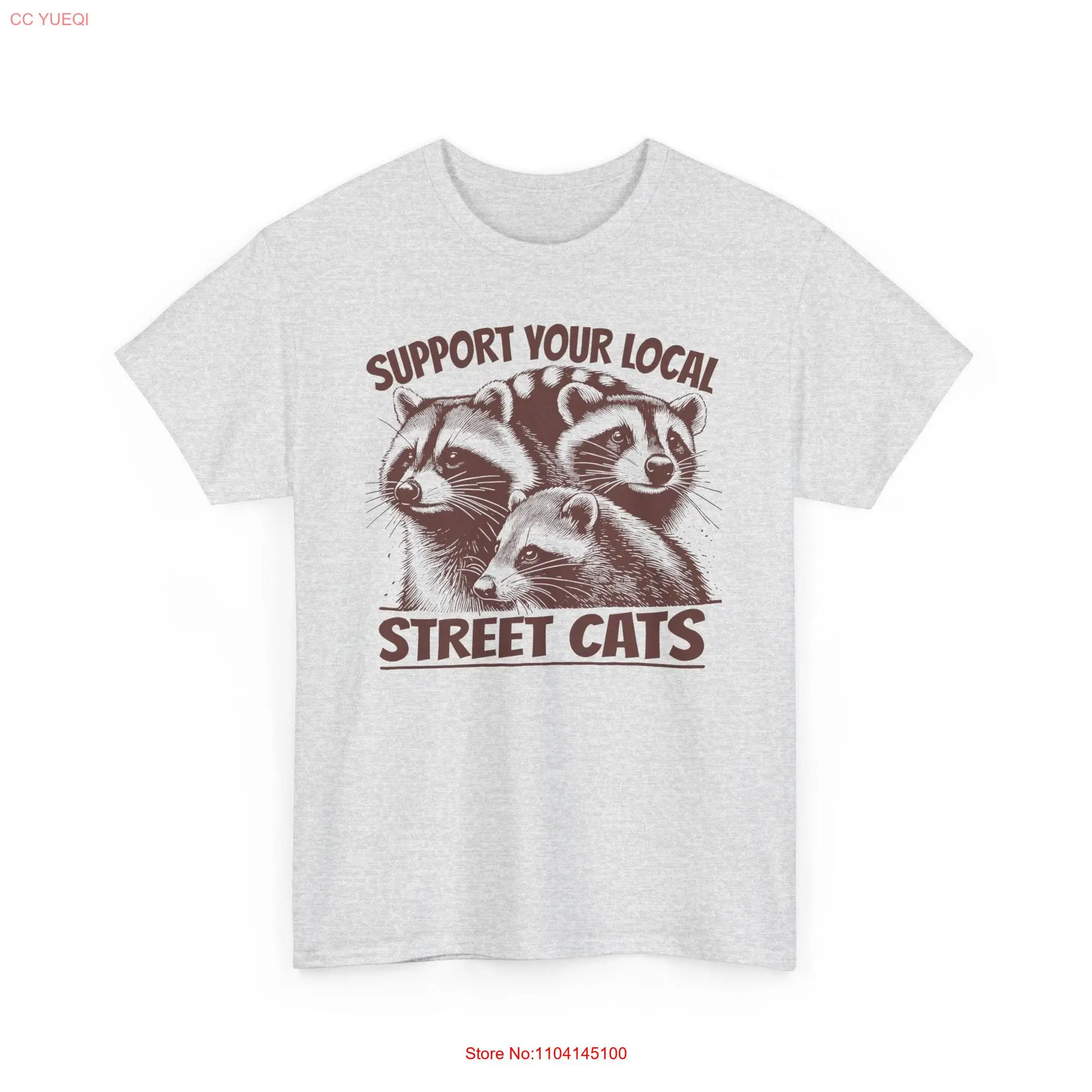 Raccoon T Shirt Support Your Local Street Cat's Heavy Cotton Funny Trash Panda long or short sleeves