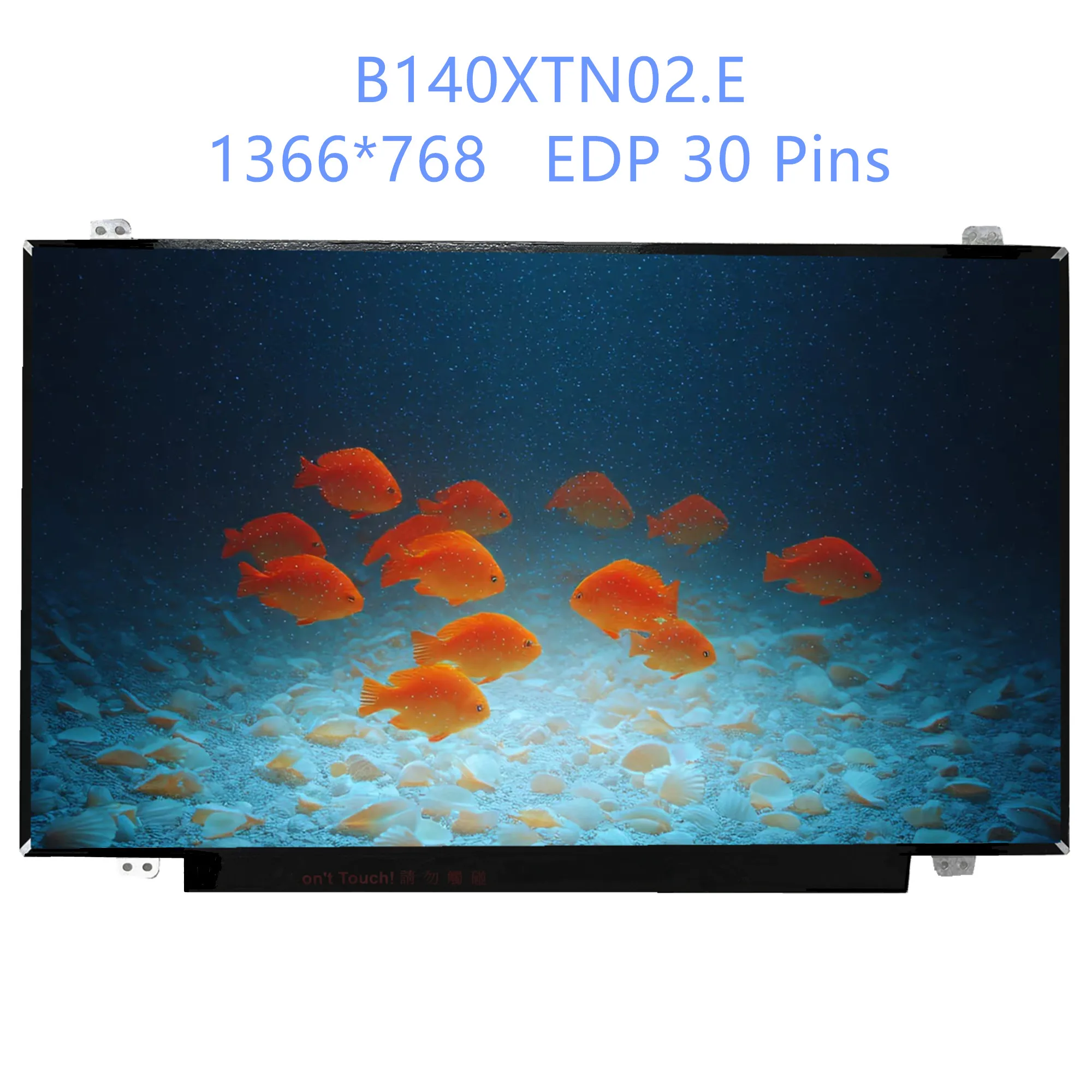 14.0'' LCD Screen B140XTN02.E B140XTN02.D B140XTN02.A B140XTN02.4 LP140WH8-TPC1 N140BGE-E33 E43 LP140WHU-TPF1 EDP 30 Pins