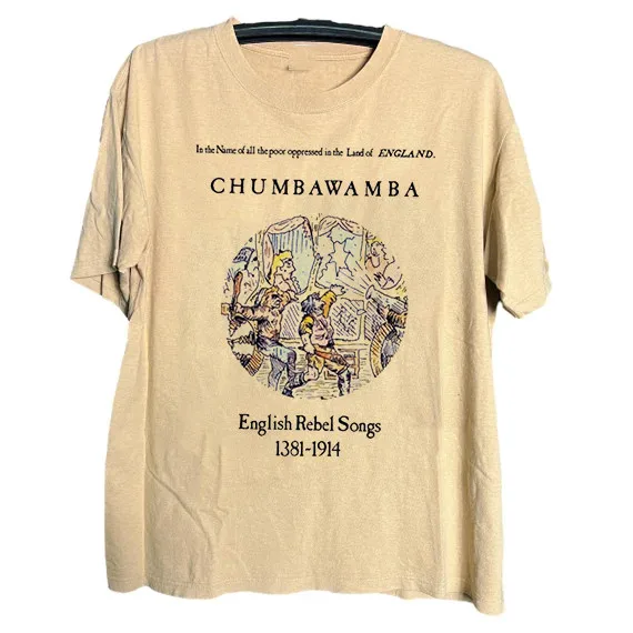 Chumbawamba English Rebel Songs 1381-1914 T Shirt Full Size S-5XL