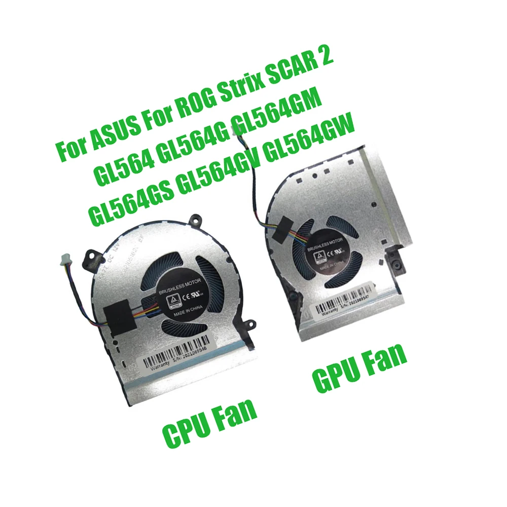 For ASUS For ROG Strix SCAR 2 GL564 GL564G GL564GM GL564GS GL564GV GL564GW DC12V 1A Replacement Laptop CPU GPU Fan