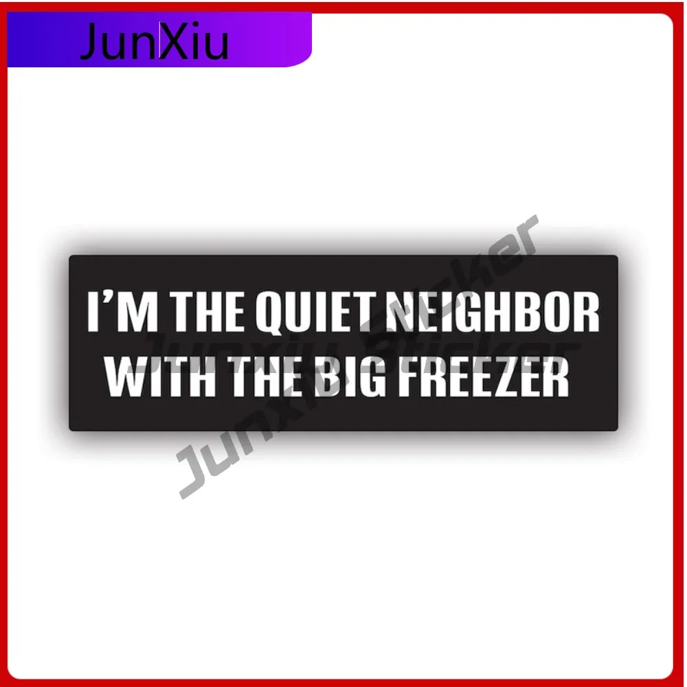 

I'm The Quiet Neighbor With The Funny Laptop Waterproof Vinyl Decal For Outdoor Safety Warnings Decor Sticker Outdoor Sticker