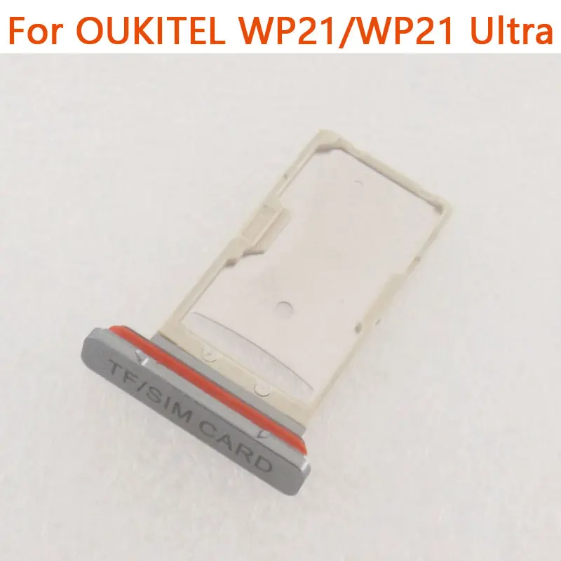 New Original OUKITEL WP21 WP21 Ultra SIM Card Holder Tray Slot Adapter For Oukitel WP21 Smart Phone