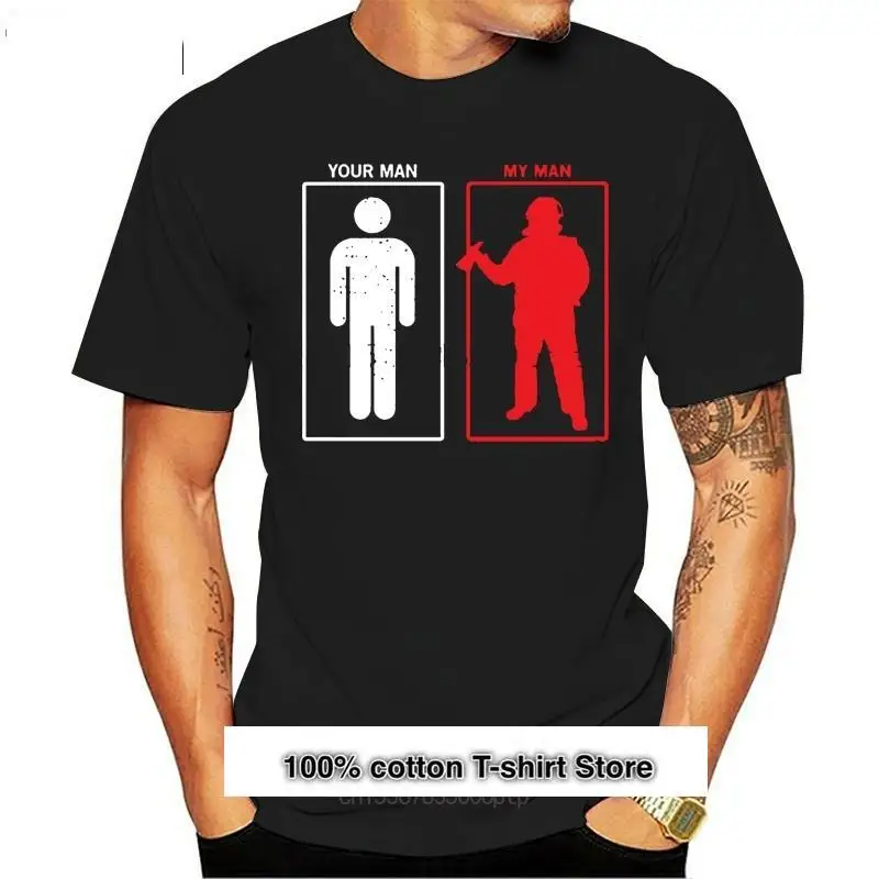 

Camiseta de "Your man my man" para hombre, camisa de protección contra bomberos, gafas
