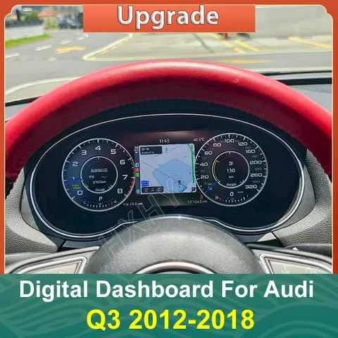 Car Digital Cluster Instrument CockPit LCD Center Speedmeters Dashboard For Audi Q3 2012-2018 Player Linux System