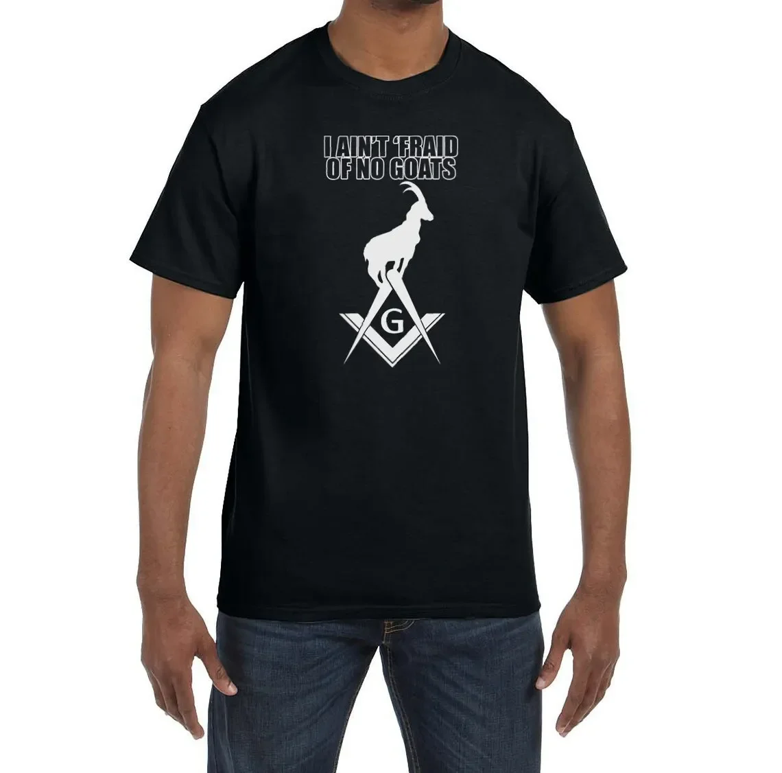 

I Ain't 'Fraid of No Goats Masonic T-Shirt 100% Cotton O-Neck Summer Short Sleeve Casual Mens T-shirt Size S-3XL