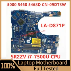CN-09DT3W 09DT3W 9DT3W Mainboard For DELL Inspiron 5468 5000 Laptop Motherboard BAL60 LA-D871P With i7-7500U CPU 100%Tested Good
