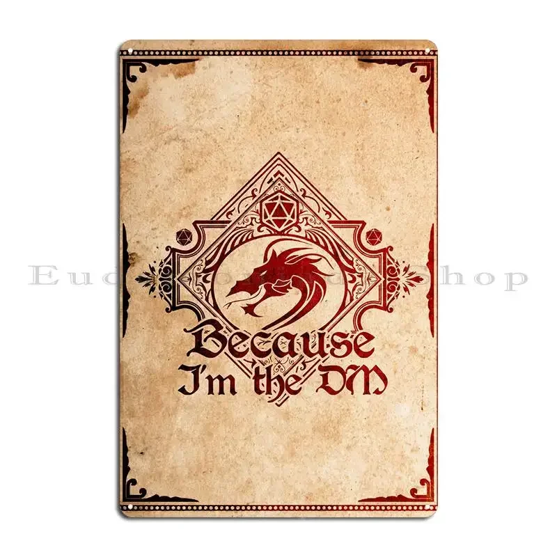 Because I Am The Dm Metal Sign Printing Wall Decor Cinema Create Bar Tin Sign Poster