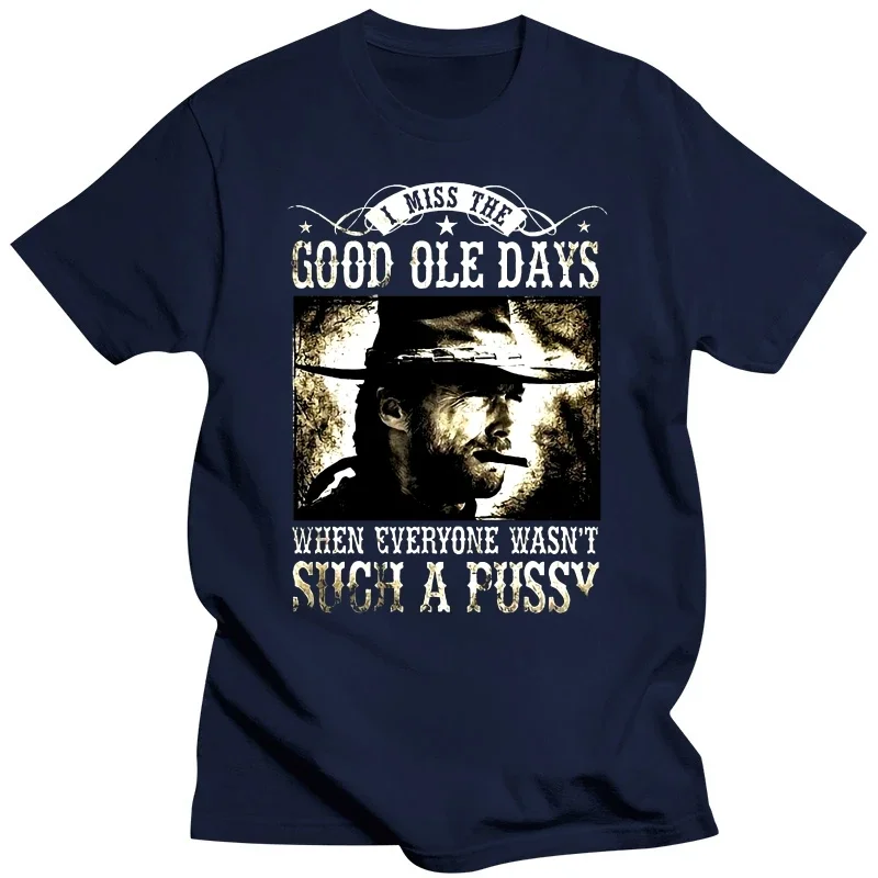 Men T shirt I Miss The Good Ole Days - Clint Eastwood Black Size S-3XL funny t-shirt novelty tshirt women