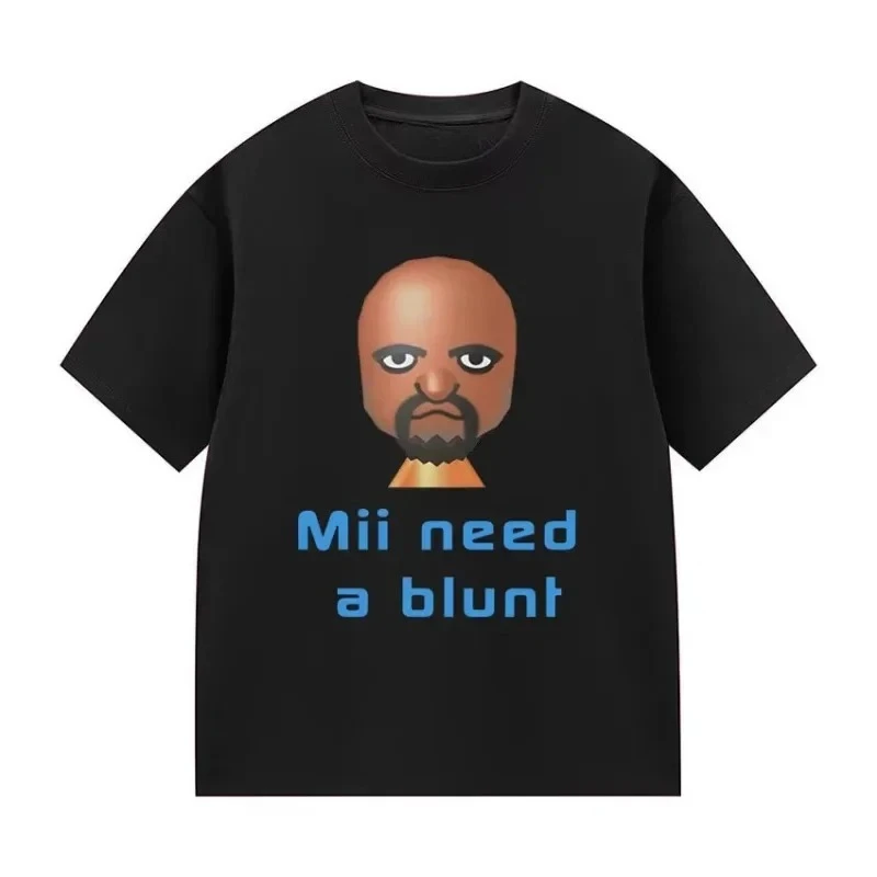 Funny Meme Mii Need A Blunt Graphics Printed TShirt Women Harajuku T-shirt Casual Crew Neck Short Sleeve T-shirts Streetwear