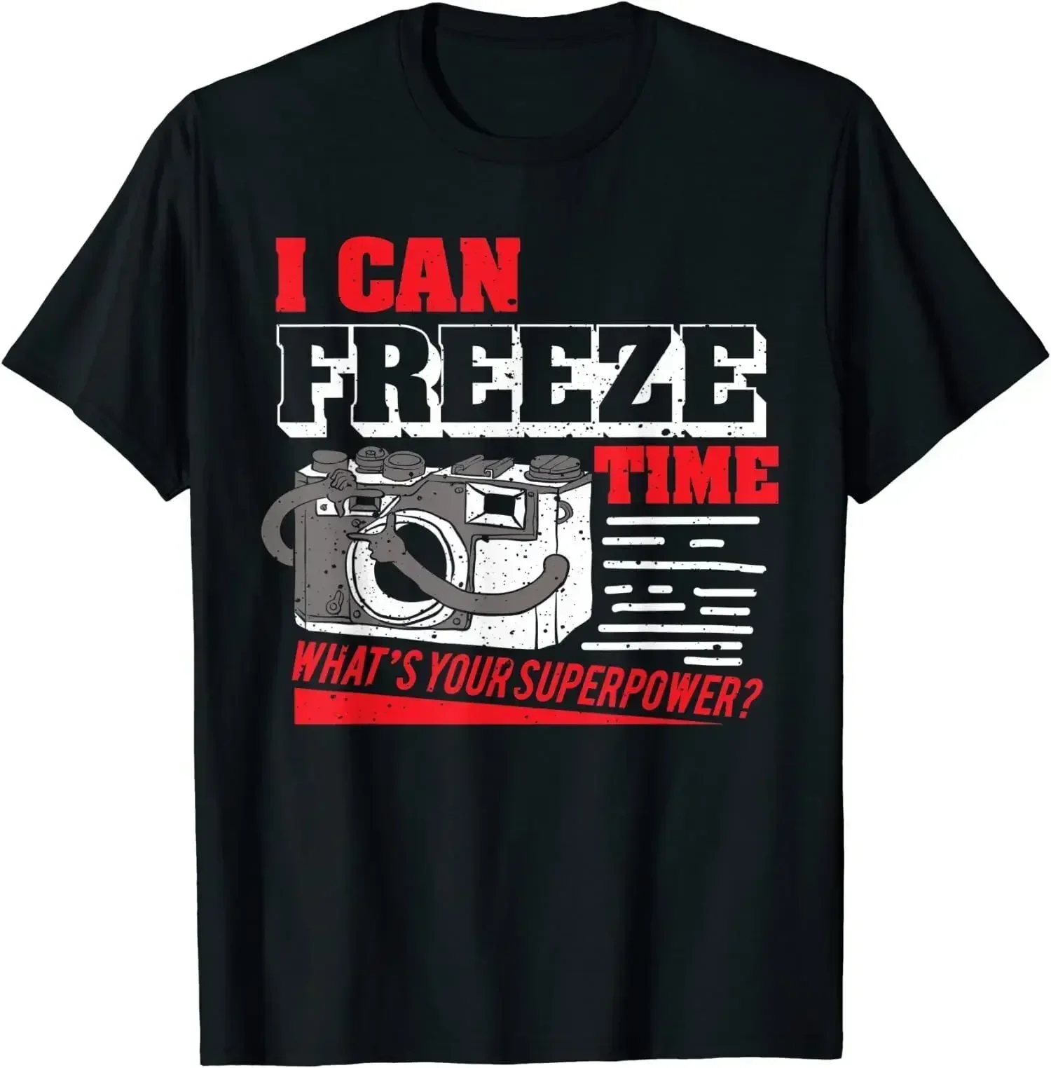 I Can Freeze Time Superpower Funny Pure Cotton T Shirt Men Casual Short Sleeve Tees Tops Dropshipping