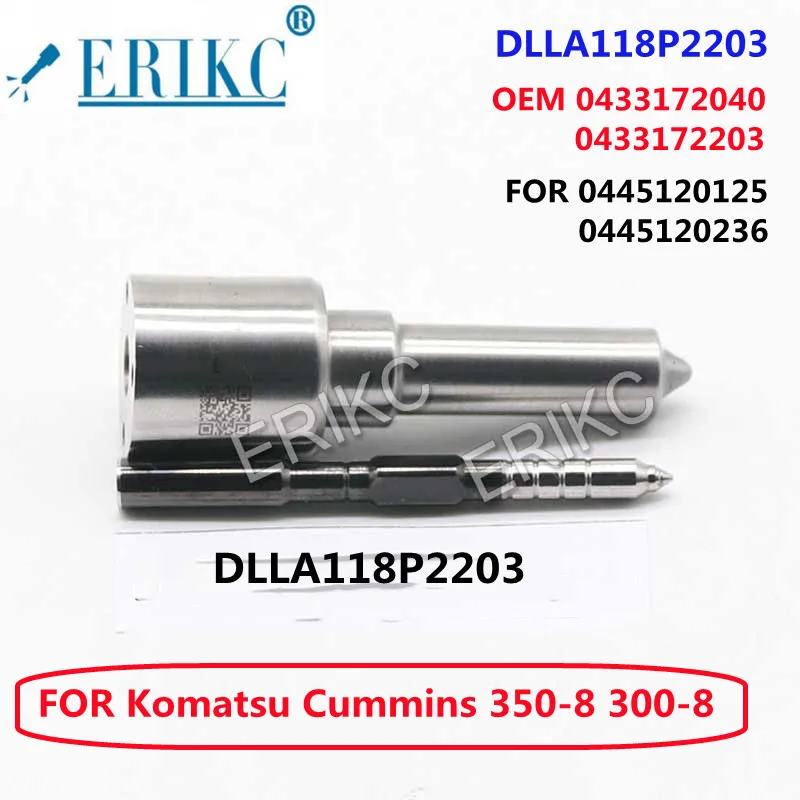 ERIKC DLLA 118P 2203 Fuel Injector Parts Nozzle DLLA118P2203 (0 433 172 040) FOR Komatsu Cummins 0445120125 0445120236