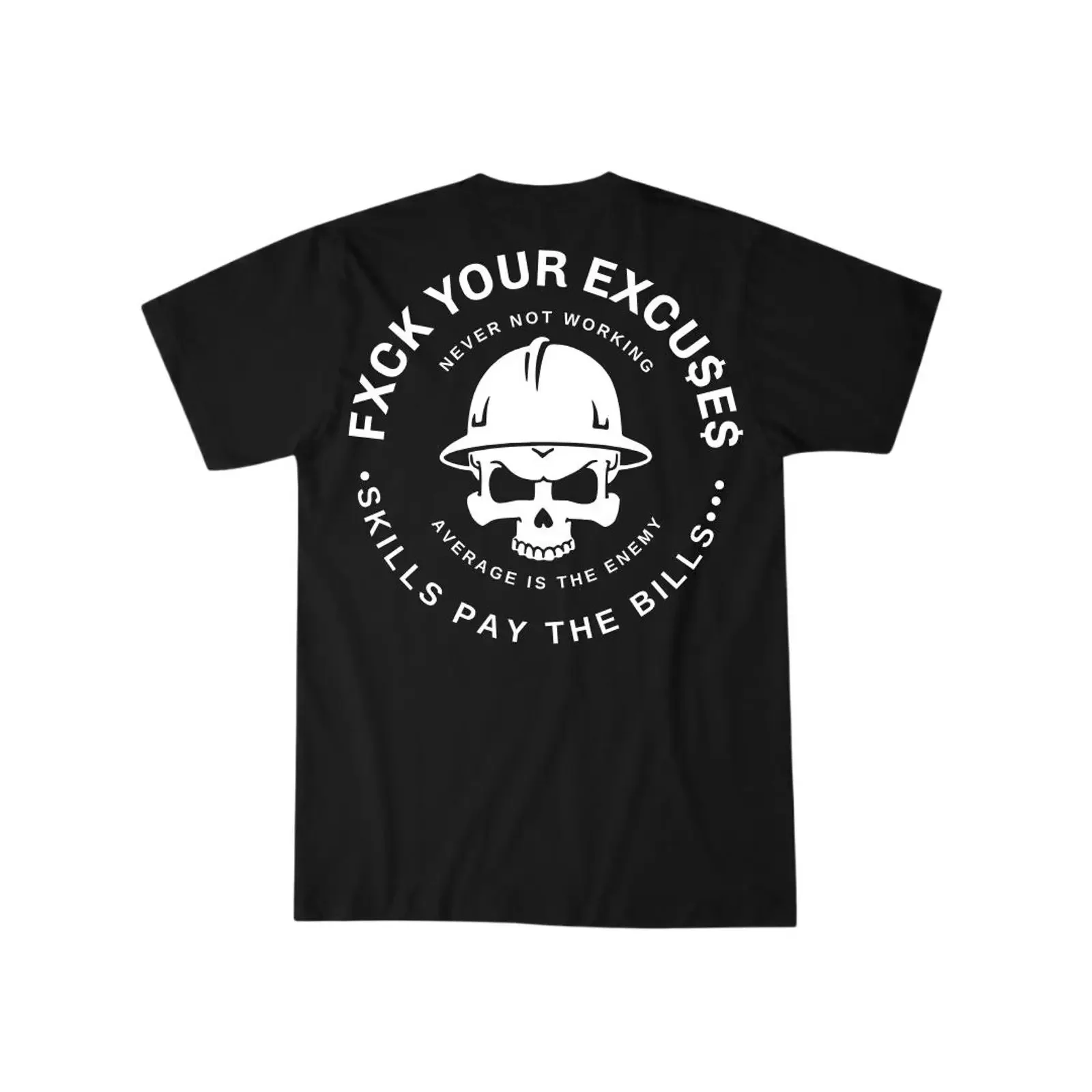 Fxck Your Excuses Skull Hard Hat T shirt Skills Pay The Bills Blue Collar Construction Worker Ironworker Heavy Equipment