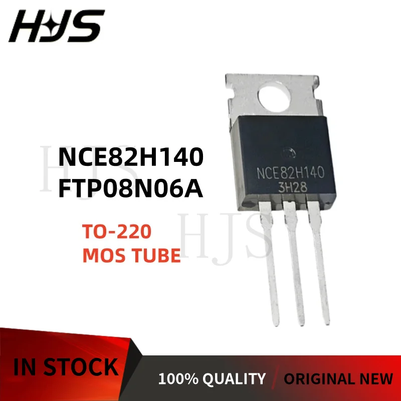 10pcs New NCE82H140 FTP08N06A TO-220 N-channel MOSFET Field effect tube Fast Shipping