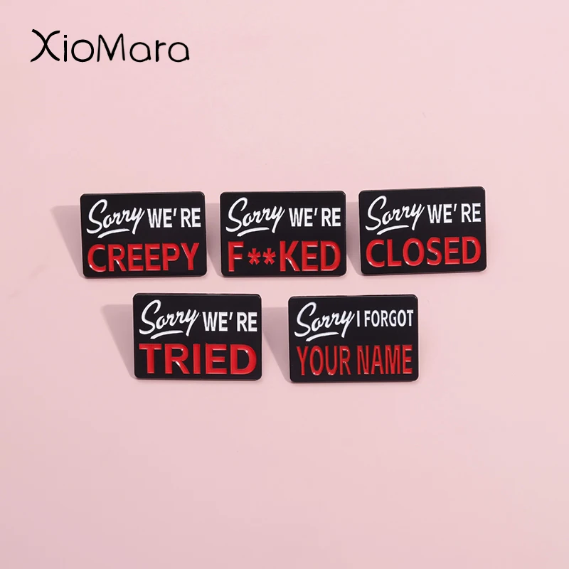 Sorry I Forgot Your Name Enamel Pins We'Re Tried Creative Funny Humorous Quotes Metal Brooch Backpack Lapel Badges Jewelry Gift