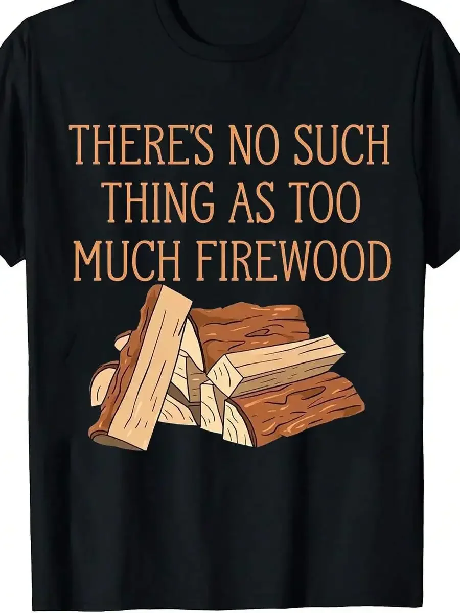 1pc Men's Firewood Stack Quote Print Black TShirt, Crew Neck, Casual Cotton Tee Medium Stretch Knit Fabric, Men's Regular Fit, S