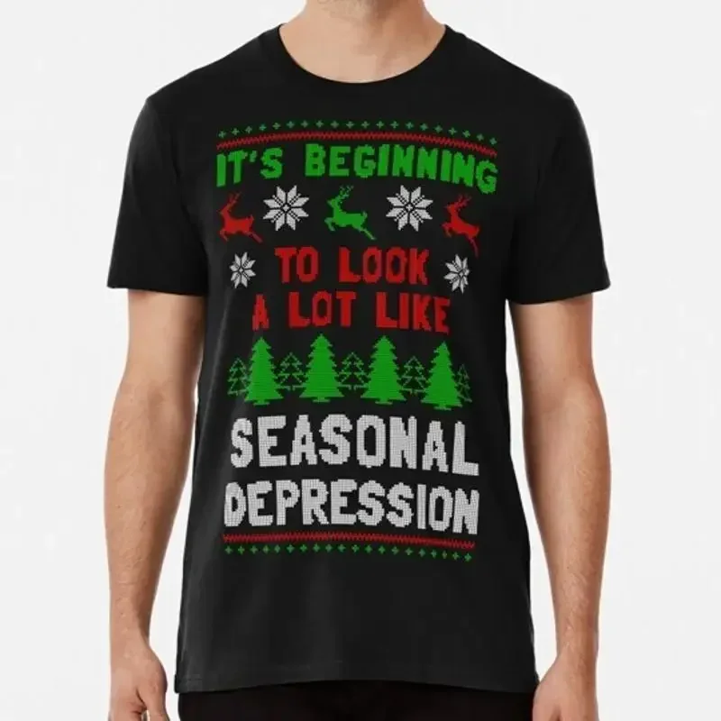It s Beginning To Look A Lot Like Seasonal Depression S 5XL Made in USA T Shirt