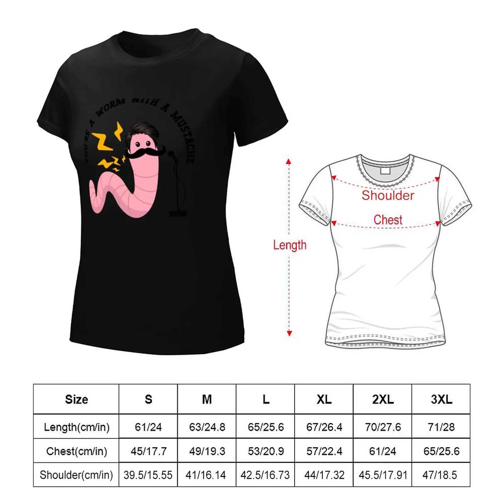 You're A Worm With A Mustache T-shirt Blouse funny t-shirts for Women graphic tees