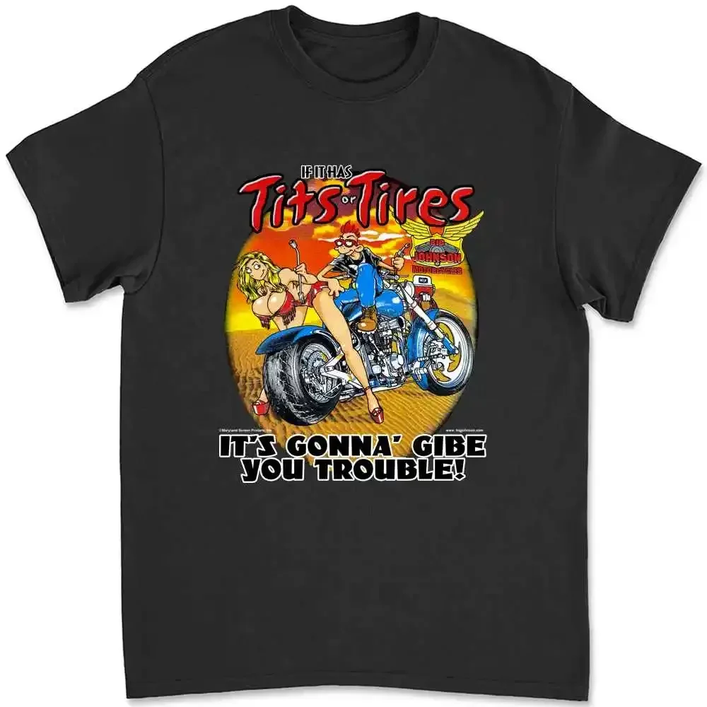 Big Johnson It If Has Tits Tires Its Gonna Give You Trouble T-shirt AWOP