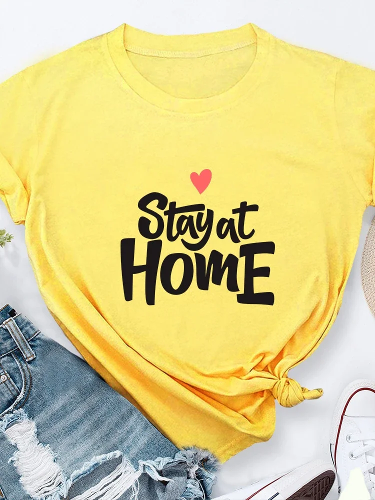 Stay At Home Heart Print Women T Shirt Short Sleeve O Neck Loose Women Tshirt Ladies Tee Shirt Tops Camisetas Mujer