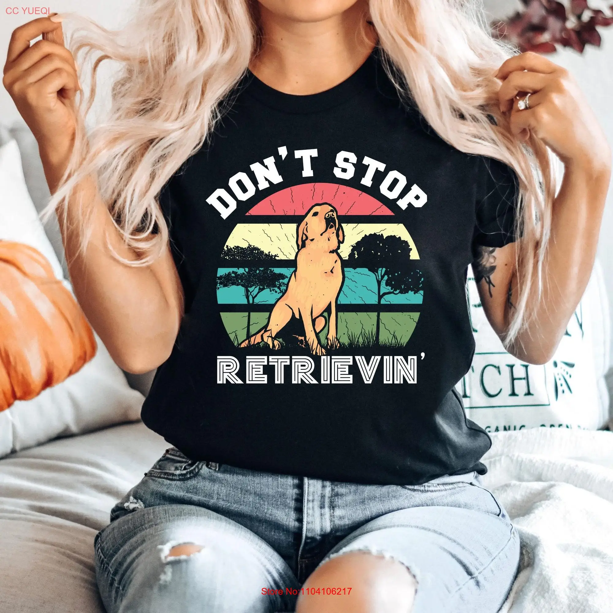 

Don t Stop Retrieving Shirt Golden Retriever Dog Dad Fur Mama Doodle Retrievers long or short sleeves