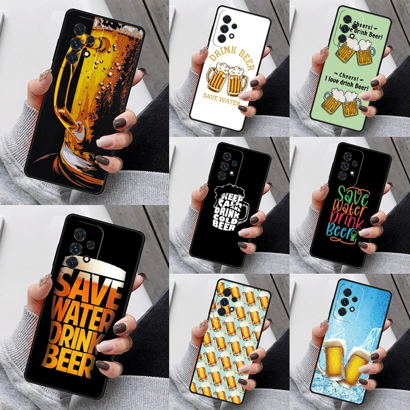 Drink Beer Phone Case For Samsung Galaxy S23 S21 S20 FE S24 S22 Ultra Note20 S10 S9 S8 Plus A40 A52 A12 A13 A53