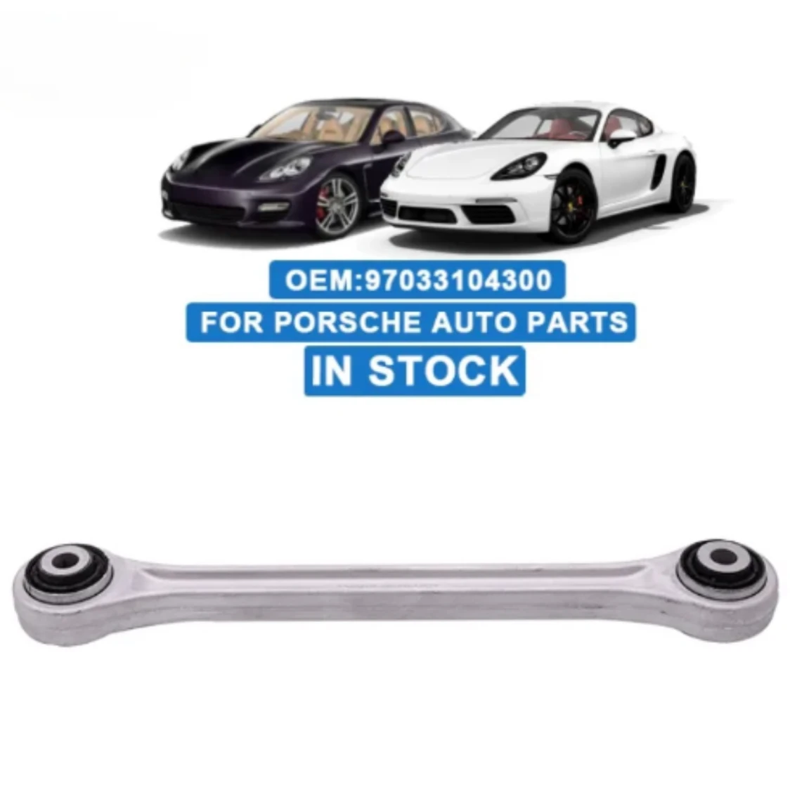 

Suitable for Porsche Panamera upper sway arm (rear upper pull rod) 97033104300