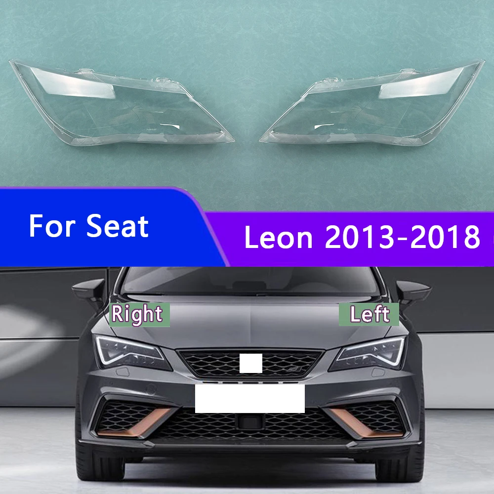 For Seat Leon 2013-2018 Headlight Cover Shade Headlamp Shell Transparent Lampshade Plexiglass Replace Original Lens