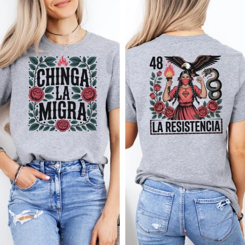 لا المقاومة اللاتينية تي شيرت Lotería الفن Chinga La Migra الاحتجاج الثقافي الجرافيك بلايز عالية الجودة ملابس علوية من القطن تي شيرت قصير