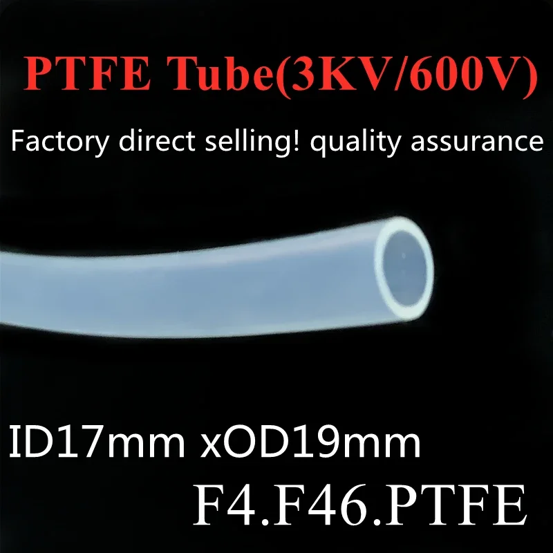 Tubo de PTFE ID de 17mm x 19mm OD F46, manguera de transmisión de protección de calor capilar aislada, tubos rígidos, temperatura, resistencia a la corrosión, 600V