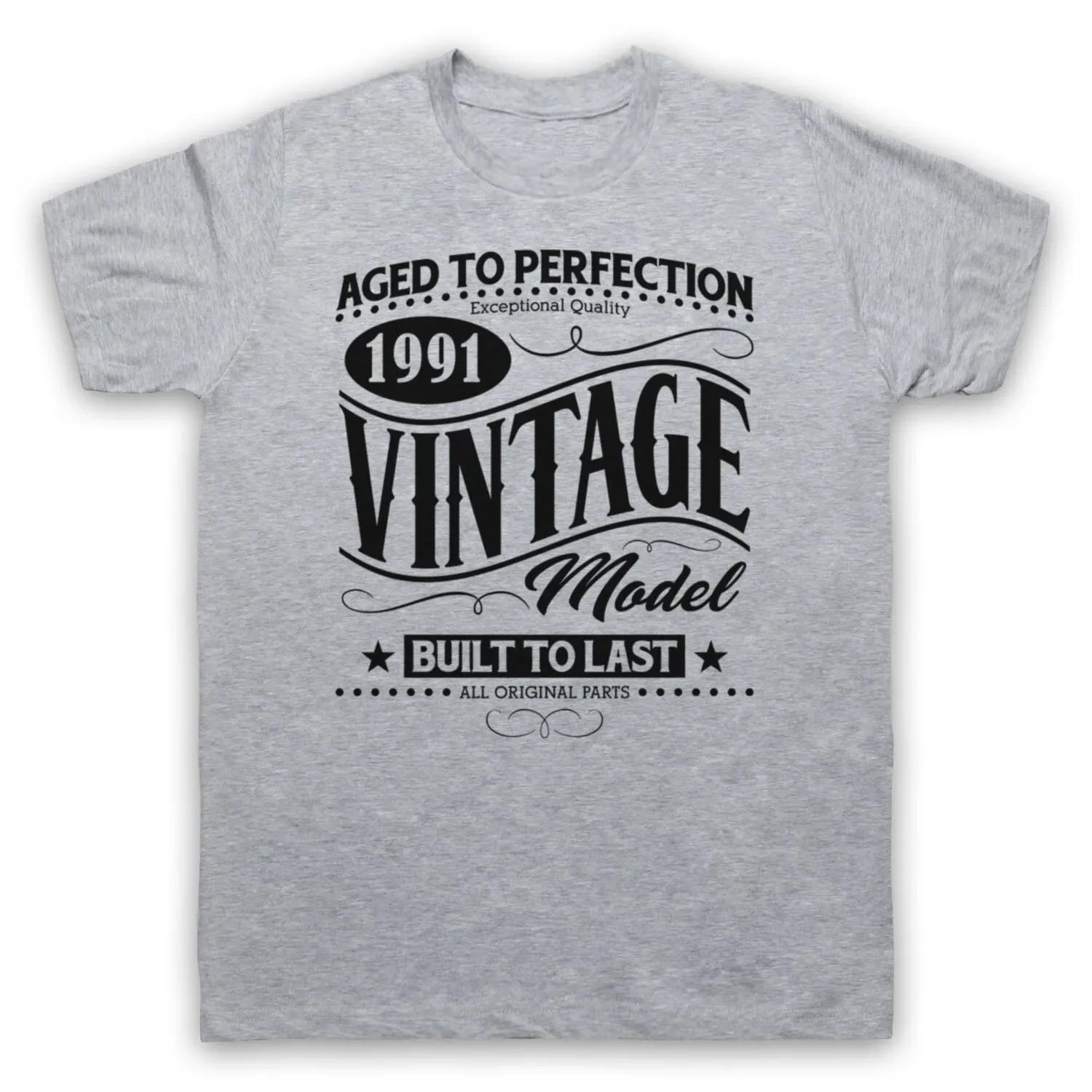 

1991 VINTAGE MODEL BORN IN BIRTH YEAR DATE FUNNY AGE MENS & WOMENS T-SHIRT
