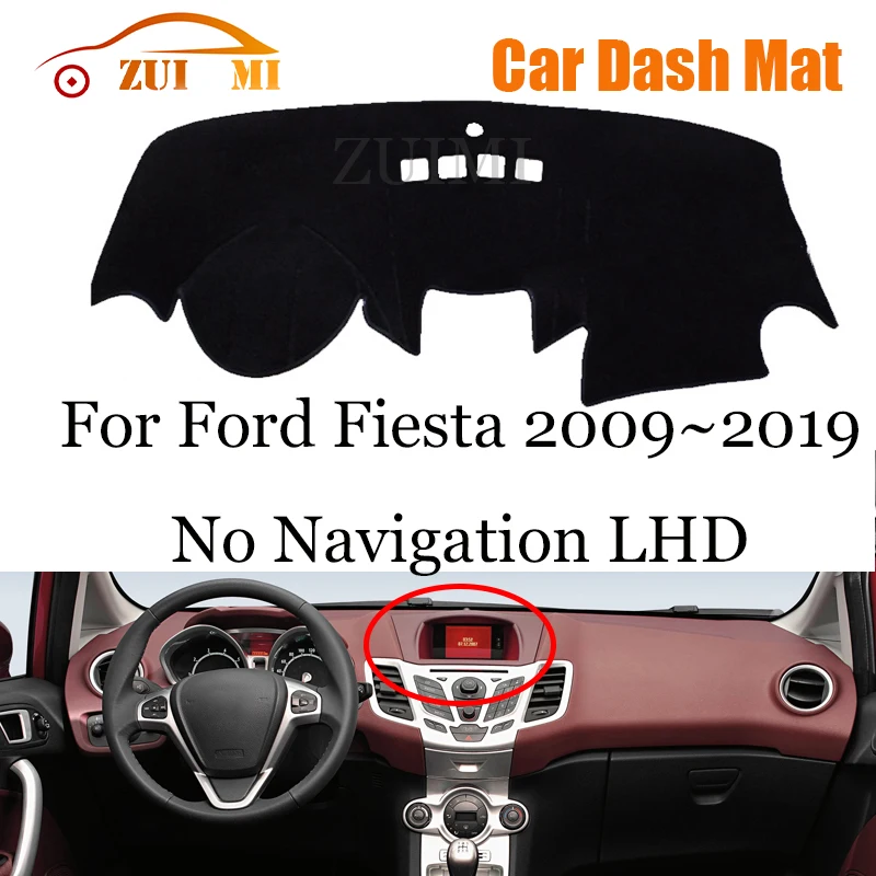 ZUIMI Dashboard Cover Dash Mat Dashmat For Ford Fiesta 2009~2019 LHD RHD Dash Board Cover Pad Sun Shade