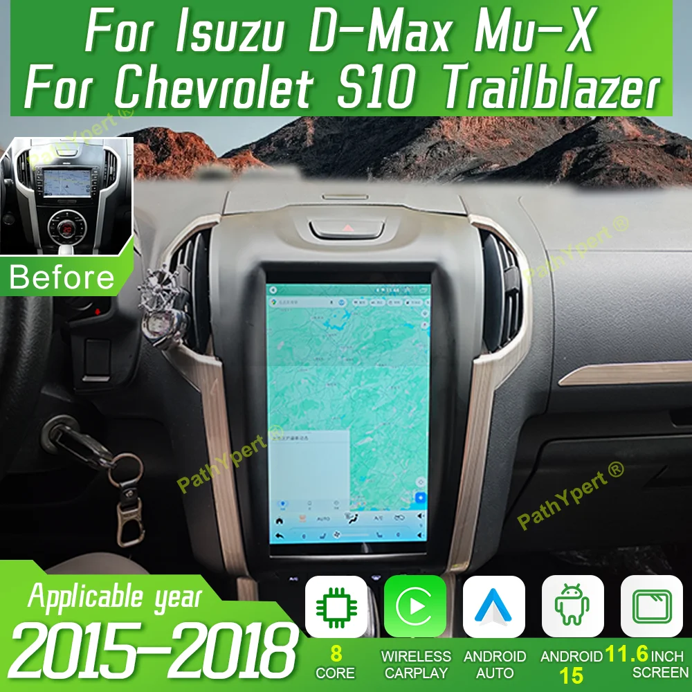 For Isuzu D-Max Mu-X Chevrolet S10 Trailblazer 2015-2018 11.6Ips Screen Android 15 Car Radio Multimedia Player DSP BT CarPlay