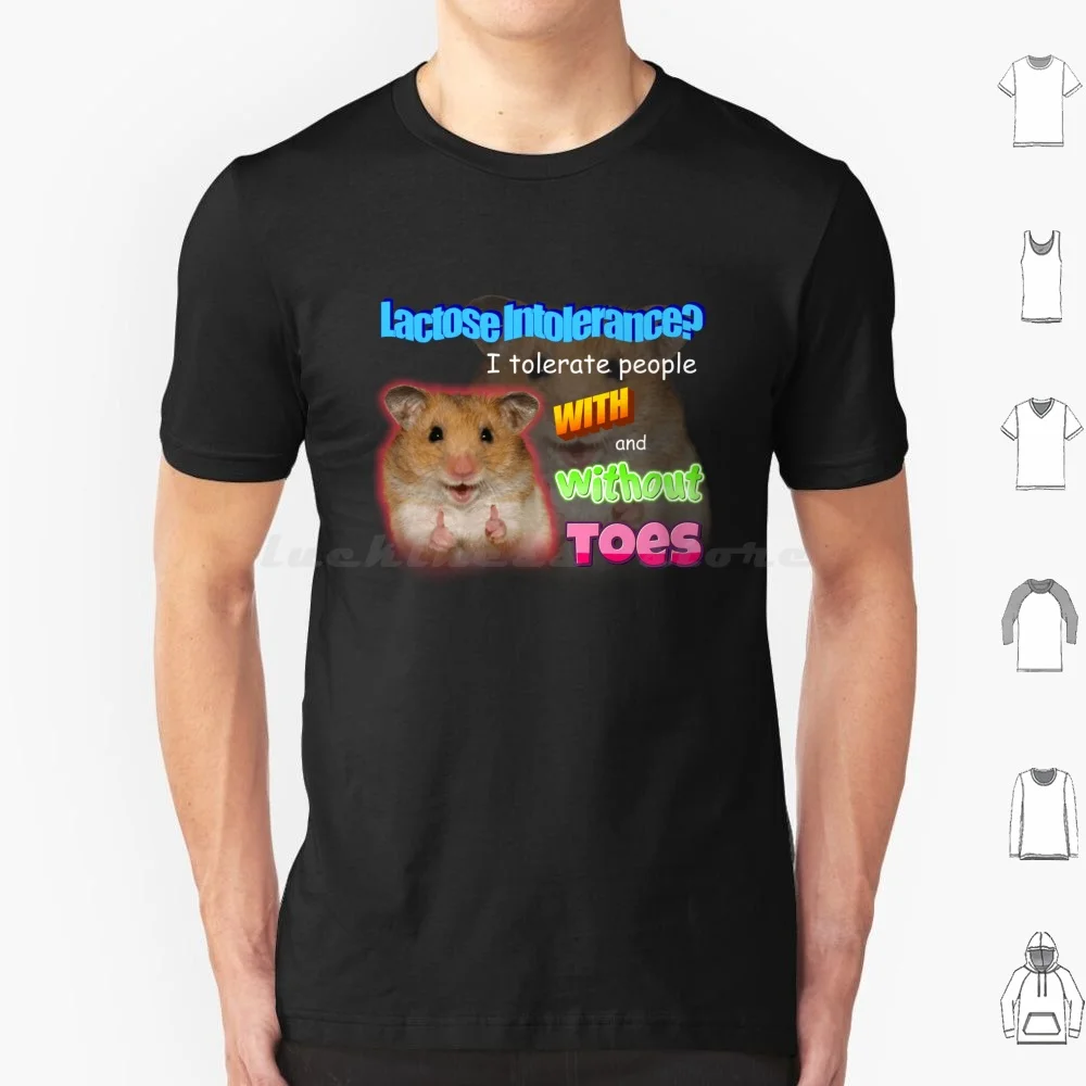 Lactose Intolerance I Tolerate People With And Without Toes Meme T Shirt Big Size 100% Cotton Lactose Intolerant