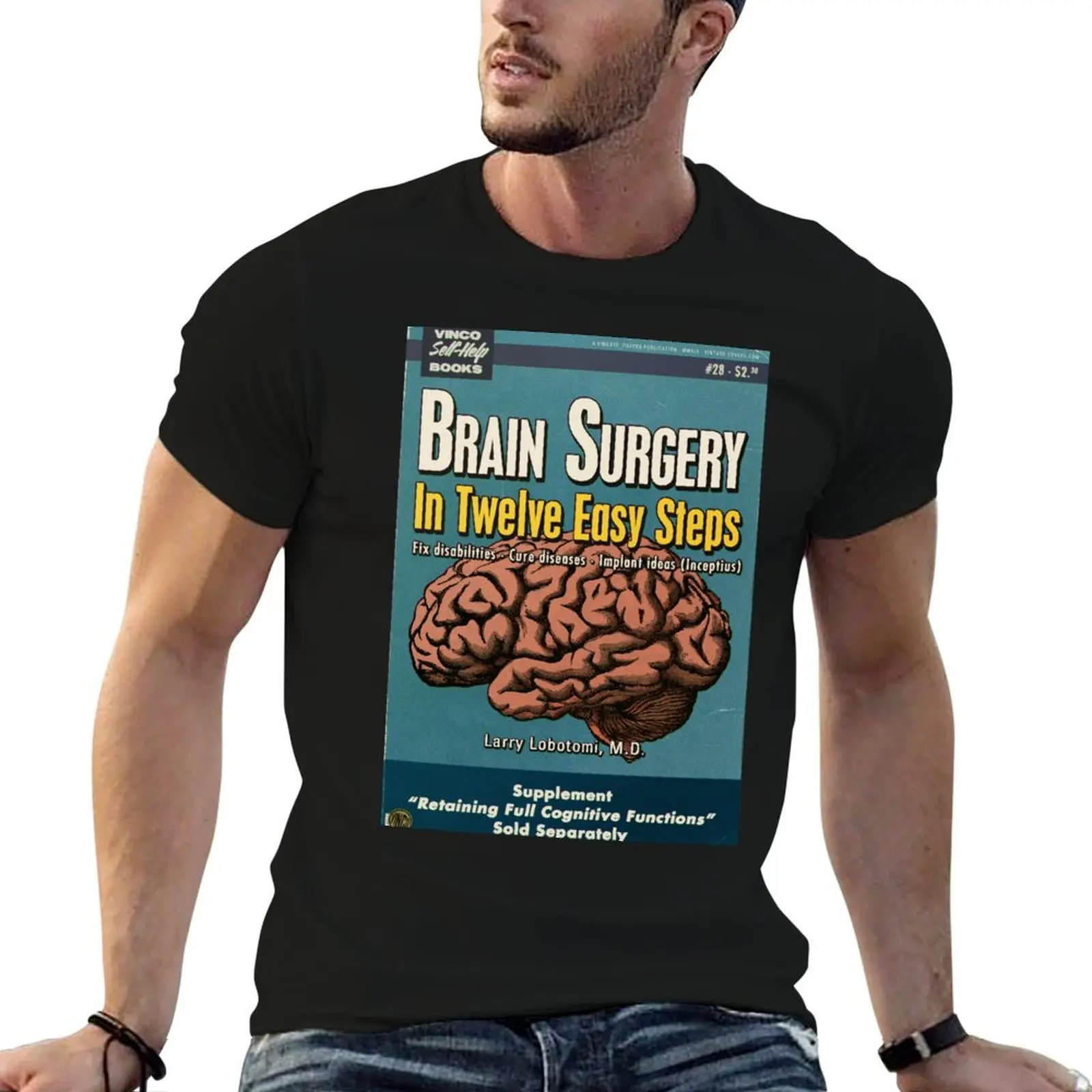 Brain Surgery in Twelve Easy Steps T-Shirt vintage anime shirt man t shirt anime stuff mens white t shirts