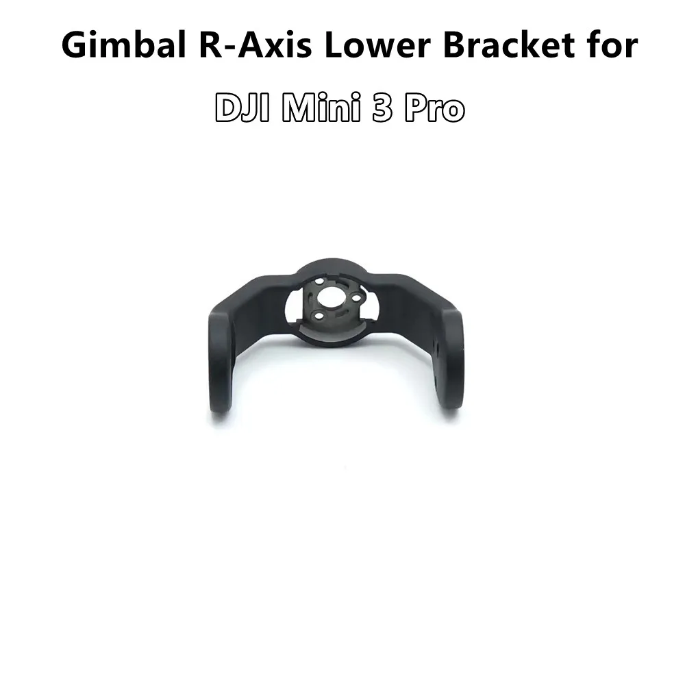 Genuine Gimbal R-Axis Lower Bracket for DJI Mini 3 Pro Drone Replacement Gimbal Camera Roll Arm Repair Parts Retail / Wholesale