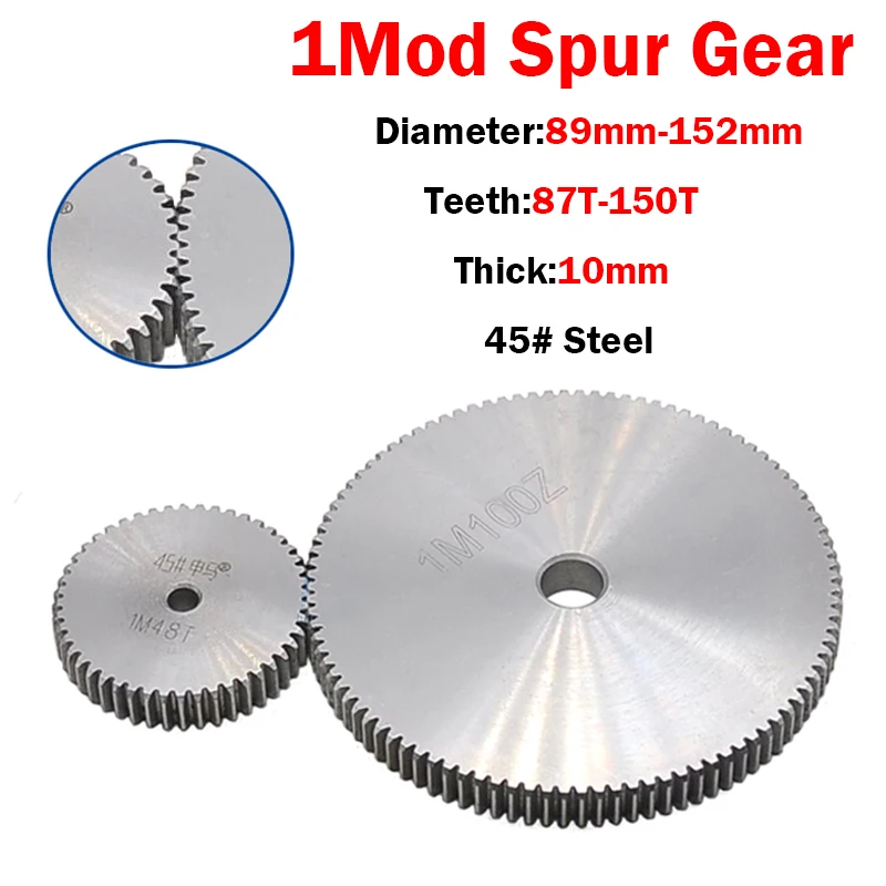 

1PCS 1 Mod 45# Steel Spur Gears 87/88/89/90/95/96/98/100/110/120/130/140/150 Teeth Thickness: 10mm Transmission Gear For CNC