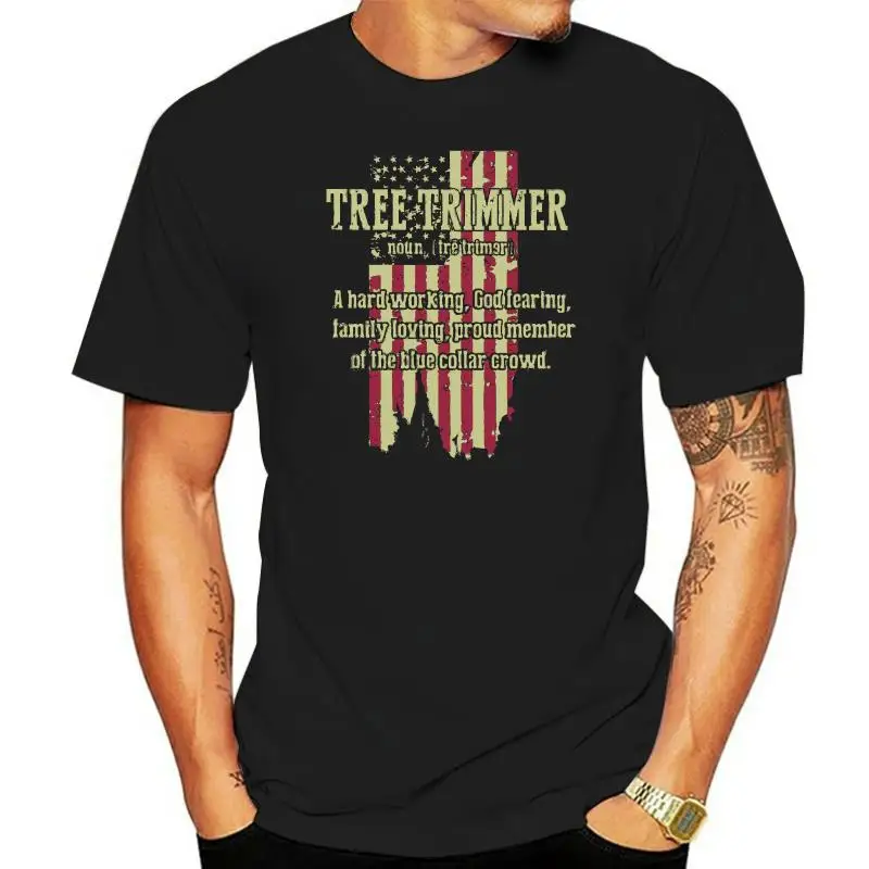 Men T ShirtTree Trimmer A Hard Working God Fearing Family Loving Proud Member Of The Blue Collar Crowd  Women t-shirt